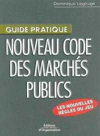 Guide pratique du nouveau code des marchés publics