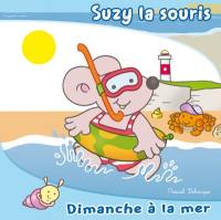 Suzy la souris. Dimanche à la mer