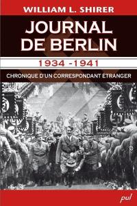 Journal de Berlin, 1934-1941 : chronique d'un correspondant étranger