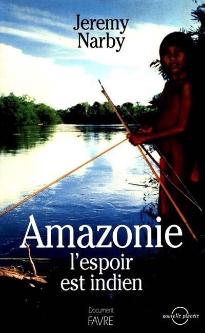 Amazonie, l'espoir est indien