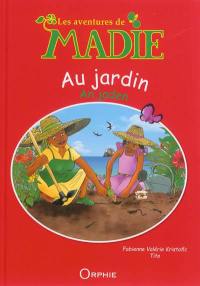 Les aventures de Madie. Au jardin. An jaden