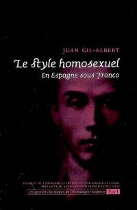 Le style homosexuel : en Espagne sous Franco