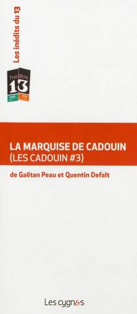 Les Cadouin. Vol. 3. La marquise de Cadouin