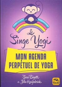 Le singe yogi : mon agenda perpétuel de yoga