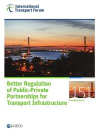 Better regulation of public-private partnerships for transport infrastructure : roundtable report