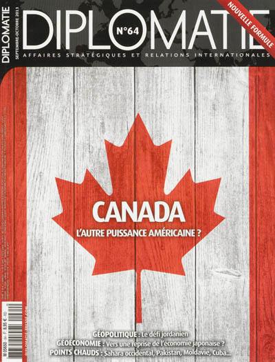 Diplomatie : affaires stratégiques et relations internationales, n° 64. Canada : l'autre puissance américaine ?
