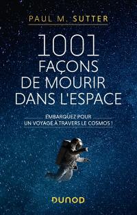 1001 façons de mourir dans l'espace : embarquez pour un voyage à travers le cosmos !