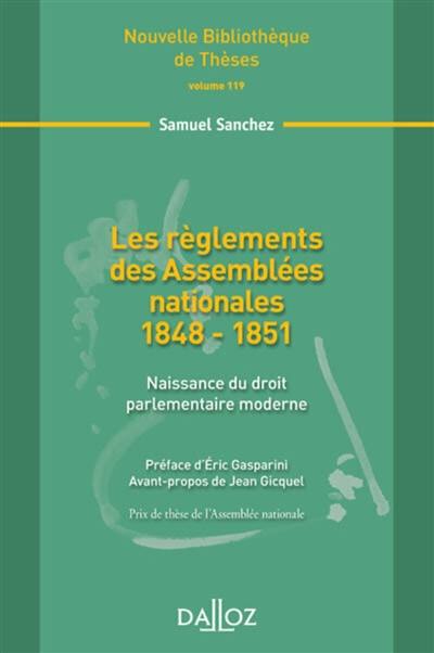 Les règlements des Assemblées nationales 1848-1851 : naissance du droit parlementaire moderne