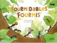 Fourmidables fourmis ! : myrmécologie