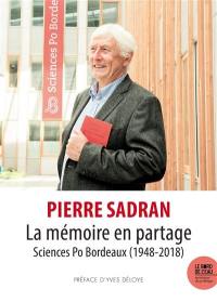 La mémoire en partage : Sciences Po Bordeaux (1948-2018)