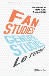 Fan & gender studies : le retour