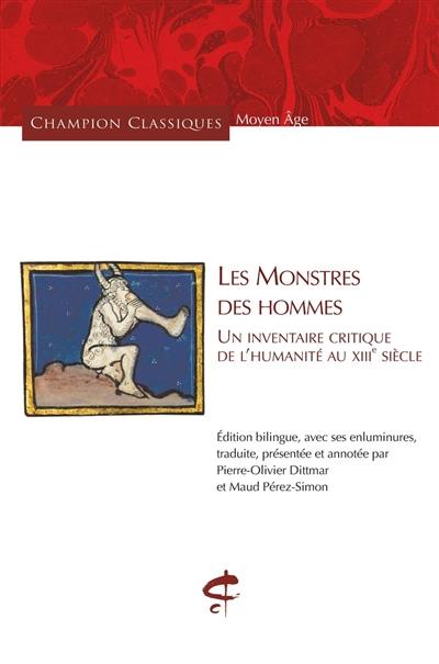 Les monstres des hommes : un inventaires critique de l'humanité (XIIIe siècle)