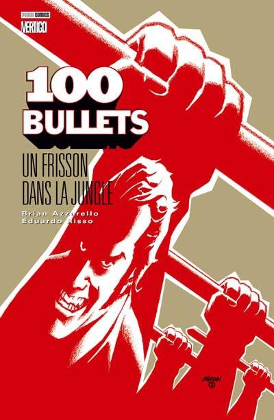 100 bullets. Vol. 9. Un frisson dans la jungle