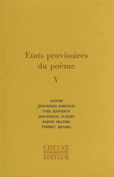 Etats provisoires du poème. Vol. 5