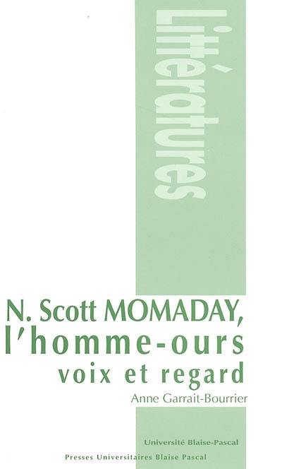 N. Scott Momaday, l'homme ours : voix et regard
