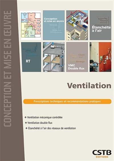 Ventilation : prescriptions techniques et recommandations pratiques