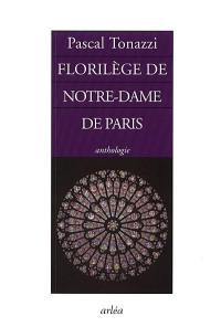Florilège de Notre-Dame de Paris : anthologie
