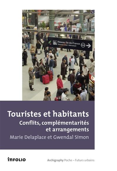 Touristes et habitants : conflits, complémentarités et arrangements