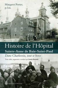 Histoire de l'hôpital Sainte-Anne de Baie-Saint-Paul : dans Charlevoix, tout se berce