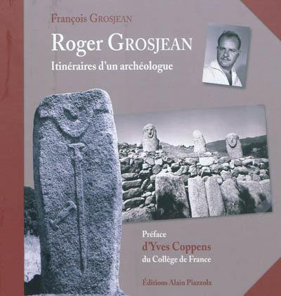 Roger Grosjean : itinéraires d'un archéologue