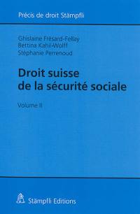 Droit suisse de la sécurité sociale. Vol. 2