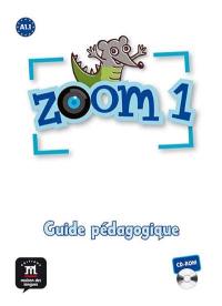 Zoom 1, A1.1 : guide pédagogique + CD-ROM