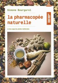 La pharmacopée naturelle : le bon usage des plantes médicinales