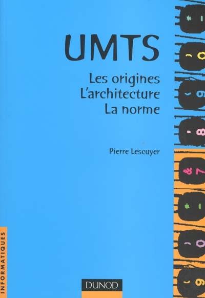 UMTS : les origines, l'architecture, la norme
