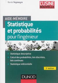 Statistique et probabilités pour l'ingénieur : aide-mémoire
