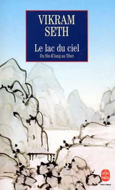 Le lac du ciel : voyage du Sin-K'iang au Tibet