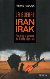 La guerre Iran-Irak 1980-1988 : première guerre du Golfe