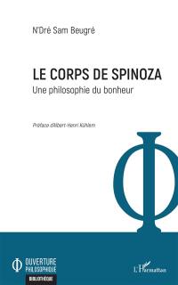 Le corps de Spinoza : une philosophie du bonheur