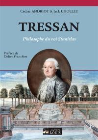 Tressan : philosophe du roi Stanislas
