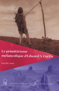 Le primitivisme mélancolique d'Edward S. Curtis
