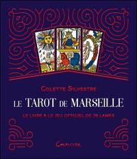 Le tarot de Marseille : le livre & le jeu officiel de 78 lames