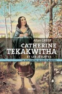 Catherine Tekakwitha et les Jésuites : rencontre de deux mondes