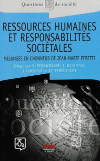 Ressources humaines et responsabilités sociétales : mélanges en l'honneur du professeur Jean-Marie Peretti