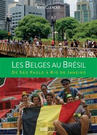 Les Belges au Brésil : de Sao Paulo à Rio de Janeiro