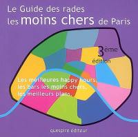 Le guide des rades les moins chers de Paris : les meilleures happy hours, les bars les moins chers, les meilleurs plans