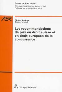 Les recommandations de prix en droit suisse et en droit européen de la concurrence
