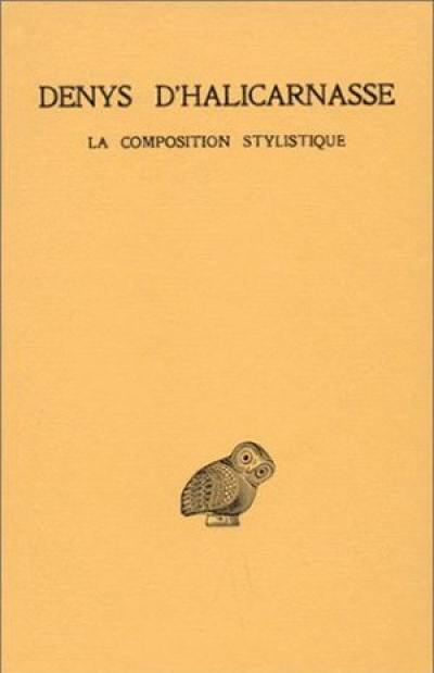 Opuscules rhétoriques. Vol. 3. La composition stylistique