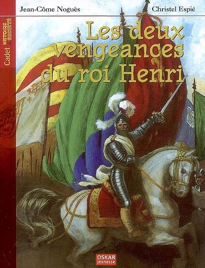 Les deux vengeances du roi Henri