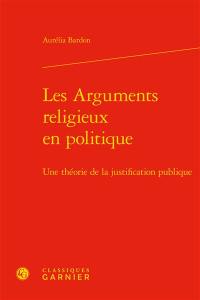 Les arguments religieux en politique : une théorie de la justification publique