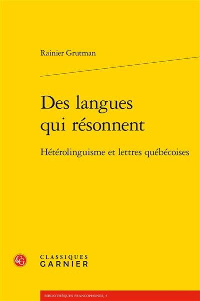 Des langues qui résonnent : hétérolinguisme et lettres québécoises