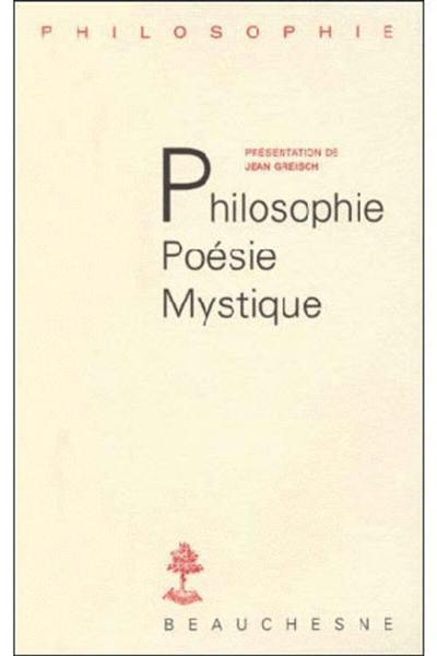 Philosophie, poésie, mystique
