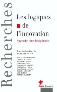 Les logiques de l'innovation : approche pluridisciplinaire
