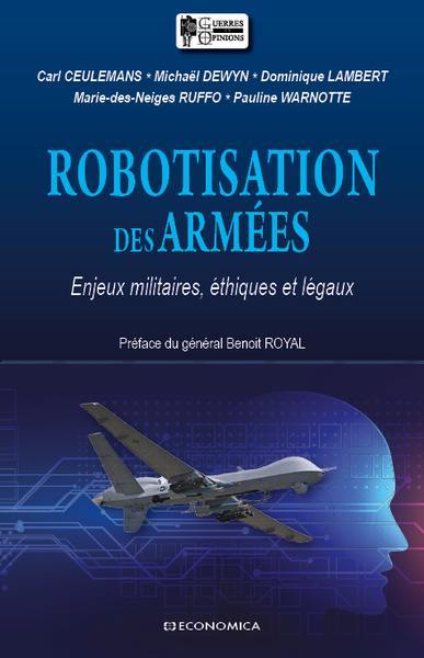 Robotisation des armées : enjeux militaires, éthiques et légaux