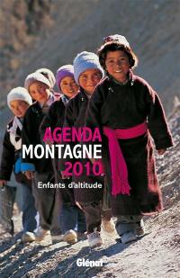 Agenda montagne 2010 : enfants d'altitude