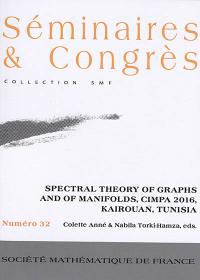 Spectral theory of graphs and of manifolds, CIMPA 2016, Kairouan, Tunisia