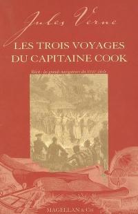 Les trois voyages du capitaine Cook : récit : les grands navigateurs du XVIIIe siècle